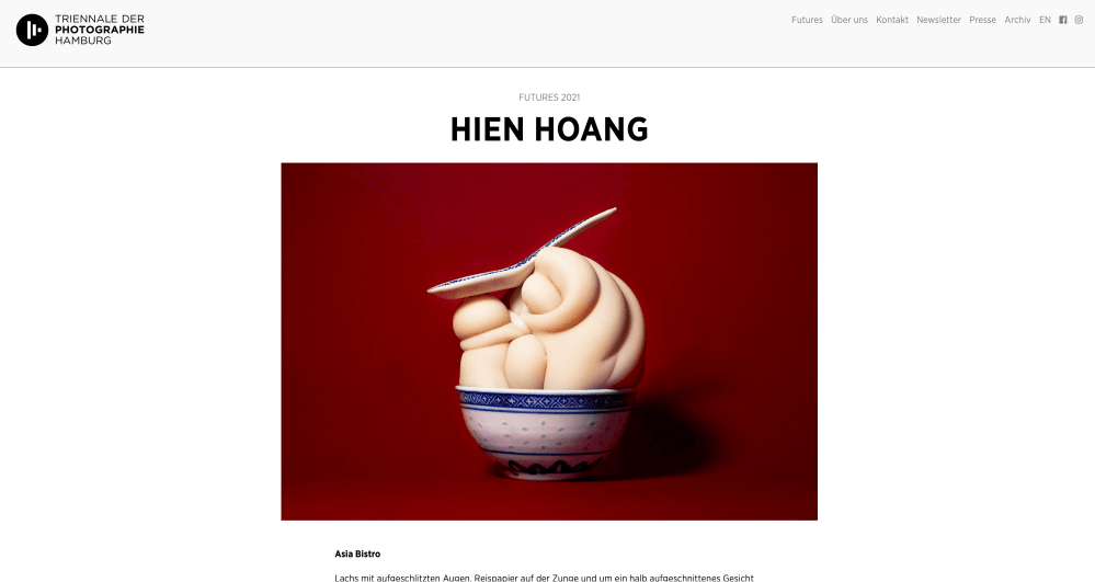 Artist Hien Hoang was nominated as Futures Photography Talent the curator Rasha Salti, a member of  the curatorial Team of the 8th Triennial of Photography Hamburg. Her work is now featured on the website of Triennial-Photography and on Futures Photography.